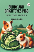 Buddy And Brighteyes Pigg Bed Time Stories 9370424970 Book Cover