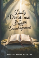 Daily Devotional for Strength and Encouragement: Awaken to God's Purpose - A Devotional for Men and Women B0FSYMYQH4 Book Cover