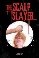 The Scalp Slayer 1524629812 Book Cover