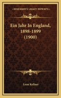 Ein Jahr in England, 1898-1899 1161144668 Book Cover