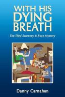 With His Dying Breath 1497348293 Book Cover