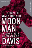 The Complete Adventures of the Moon Man Volume 5 1618272438 Book Cover