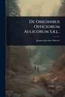 De Originibus Officiorum Aulicorum S.r.j... 1024890694 Book Cover