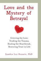 Love and the Mystery of Betrayal 098606842X Book Cover