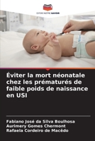 Éviter la mort néonatale chez les prématurés de faible poids de naissance en USI (French Edition) 6207762681 Book Cover