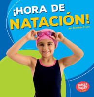 ¡Hora de Natación! / Swimming Time! 1512428752 Book Cover