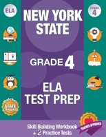 New York State Grade 4 ELA Test Prep: New York 4th Grade ELA Test Prep, 4th Grade ELA Test Prep New York, New York State ELA Test Prep, Test Grade 4 4 Grade Common Core ELA Test Prep New York, 1948255154 Book Cover
