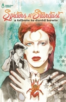 Spiders & Stardust: A Tribute to David Bowie 0692108807 Book Cover