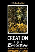 Creation and Evolution: A Biosemiotic Approach 076580686X Book Cover