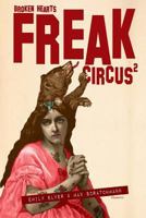 FREAK Circus 2: Broken Hearts 1519475012 Book Cover