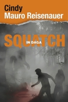 Squatch in Daga 1954264089 Book Cover