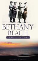 Bethany Beach: A Brief History 1609490029 Book Cover