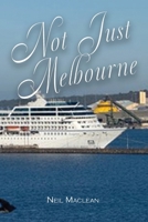 Not Just Melbourne 0975649221 Book Cover