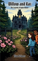 Willow and Kat: The Legends of Ingles Manor B0GYJDGWHJ Book Cover