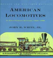 American Locomotives: An Engineering History, 1830-1880 0801857147 Book Cover