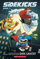 Sidekicks: A Graphic Novel (Sidekicks #1) 1338879154 Book Cover