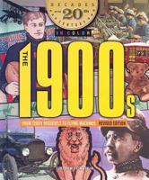 The 1900s From Teddy Roosevelt to Flying Machines: Nineteen Hundreds (Decades of the 20th Century in Color) 0766026302 Book Cover