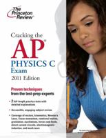 Cracking the AP Physics C Exam, 2013 Edition
