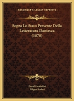 Sopra Lo Stato Presente della Letteratura Dantesca 3752475447 Book Cover