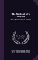 The Works of Mrs. Hemans, Volume 2 1144515327 Book Cover