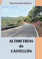 Altimetrías de Castellón 8411236358 Book Cover