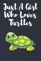 Just A Girl Who Loves Turtles B0863X5ZTF Book Cover