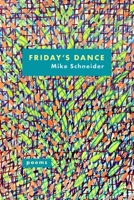 Friday's Dance: Poems 1933974621 Book Cover