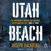 Utah Beach: The Amphibious Landing and Airborne Operations on D-Day, June 6, 1944 B0FC6S3STQ Book Cover