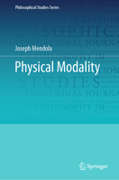 Physical Modality (Philosophical Studies Series, 166) 3032293278 Book Cover