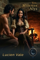 Yes, Mistress Alys (Tales of Eranor) B0FZ358VG1 Book Cover