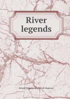 River Legends of the Thames and Rhine 1177654989 Book Cover