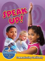 Speak Up!: Communicating Confidently 0778748138 Book Cover