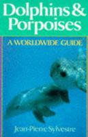 Dolphins & Porpoises: A Worldwide Guide (Home Craftsman Book) 080698791X Book Cover