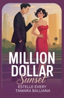 Million Dollar Sunset (Million Dollar Love) B095GFKXC6 Book Cover