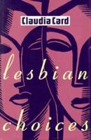 Lesbian Choices 0231080093 Book Cover