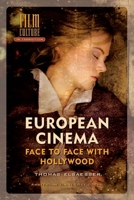 European Cinema: Face to Face with Hollywood (Film Culture in Transition) 9053565949 Book Cover