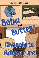 Boba and Butters Chocolate Adventure 1838756930 Book Cover