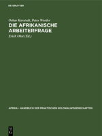 Die afrikanische Arbeiterfrage 3111069982 Book Cover