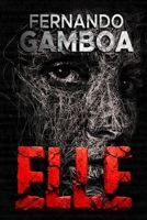 ELLE: Jusqu'à la mort, tout n'est que mensonge (French Edition) B0GYF885VV Book Cover