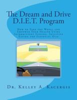 The Dream and Drive D.I.E.T. Program: Life in the Fast Lane, Intermittent Fasting/Intuitive Eating 1983630764 Book Cover