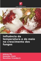 Influência da temperatura e do meio no crescimento dos fungos (Portuguese Edition) 6207864816 Book Cover