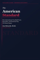 The American Standard: How International Virtual Assistants Build Trust, Earn More, and Work the Way US Clients Expect (The Standard Series) B0GWVDV76V Book Cover