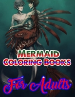 Mermaid Coloring Books For Adults: An Adult Coloring Book with Beautiful Fantasy Women Coloring Books for Adults 1671192044 Book Cover