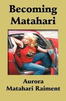 Becoming Matahari: 1974-2011 1456019678 Book Cover