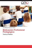 Motivación Profesional Pedagógica: Teoría y Práctica 3848477807 Book Cover