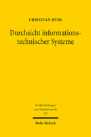 Durchsicht Informationstechnischer Systeme: 110 Abs. 3 Stpo Im Lichte Des It-grundrechts (Veroffentlichungen Zum Verfahrensrecht, 187) 3161613155 Book Cover
