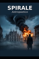 Spirale: Milan ne pardonne pas. (French Edition) B0GTLD3YN4 Book Cover