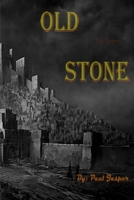 Old Stone Paperback 1387653571 Book Cover