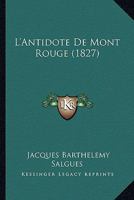L'Antidote De Mont Rouge (1827) 1120491363 Book Cover