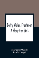 Betty Wales, Freshman 9354844138 Book Cover